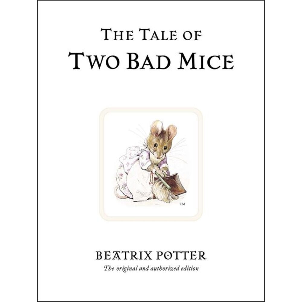 The Tale of Two Bad Mice -- Beatrix Potter